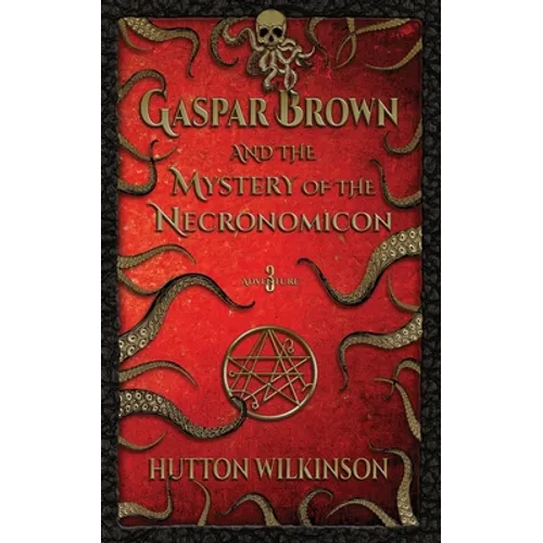 Gaspar Brown and the Mystery of the Necronomicon
