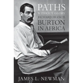 Paths Without Glory: Richard Francis Burton in Africa