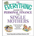 The Everything Guide to Personal Finance for Single Mothers Book: A Step-By-Step Plan for Achieving Financial Independence