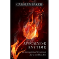 Apocalypse Anytime: An Interspiritual Devotional for a World on Fire
