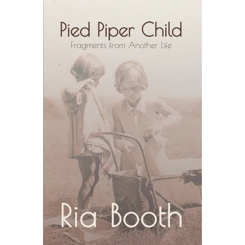 Pied Piper Child: Fragments from Another Life