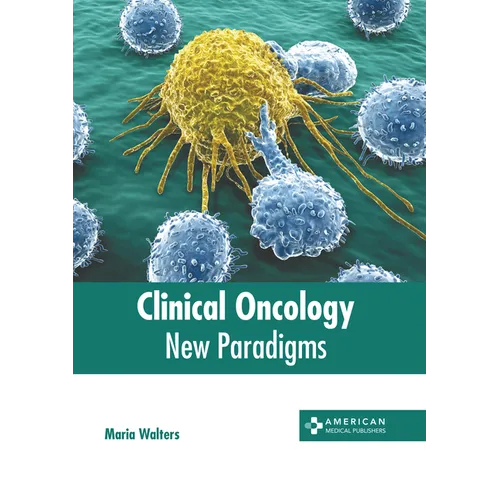 Clinical Oncology: New Paradigms
