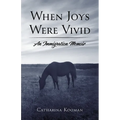 When Joys Were Vivid: An Immigration Memoir