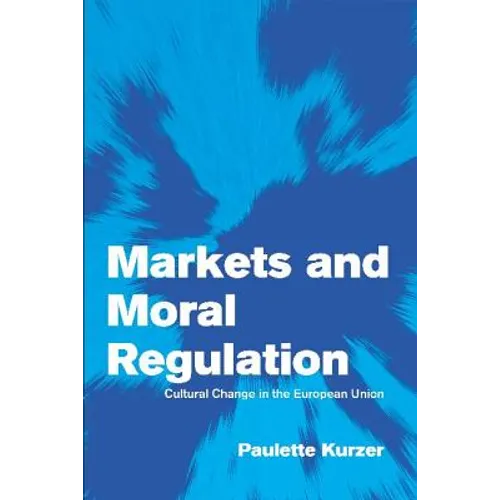 Markets and Moral Regulation