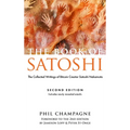 The Book of Satoshi: The Collected Writings of Bitcoin Creator Satoshi Nakamoto