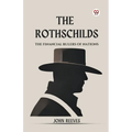 The Rothschilds The Financial Rulers Of Nations
