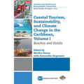 Coastal Tourism, Sustainability, and Climate Change in the Caribbean, Volume I: Beaches and Hotels