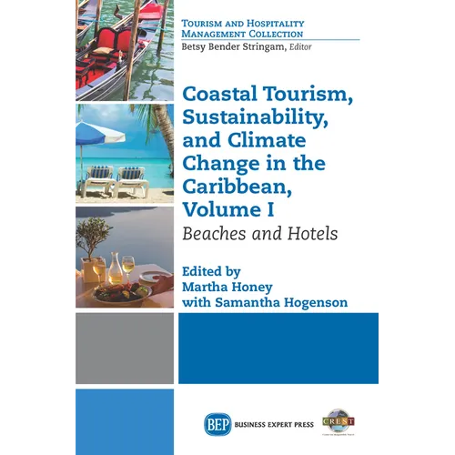 Coastal Tourism, Sustainability, and Climate Change in the Caribbean, Volume I: Beaches and Hotels