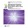 Making Dispute Resolution More Effective - MAP Peer Review Report, Macau, China (Stage 2)