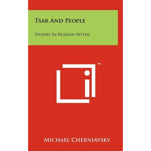 Tsar And People: Studies In Russian Myths