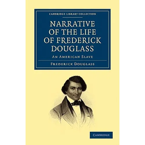 Narrative of the Life of Frederick Douglass: An American Slave