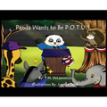 Panda Wants To Be P.O.T.U.S.