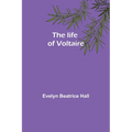 The life of Voltaire
