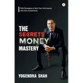 The Secrets of Money Mastery