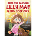 Seize the Day with Lilly Mae in New York City