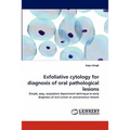 Exfoliative Cytology for Diagnosis of Oral Pathological Lesions