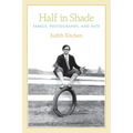 Half in Shade: Family, Photography, and Fate