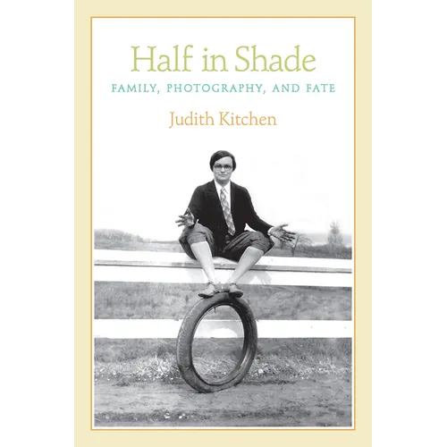 Half in Shade: Family, Photography, and Fate