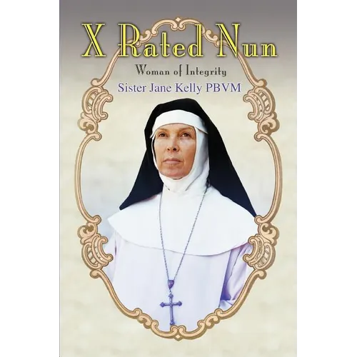 X Rated Nun: Woman of Integrity