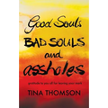 Good Souls, Bad Souls and Assholes