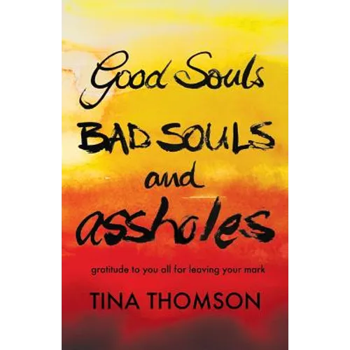 Good Souls, Bad Souls and Assholes