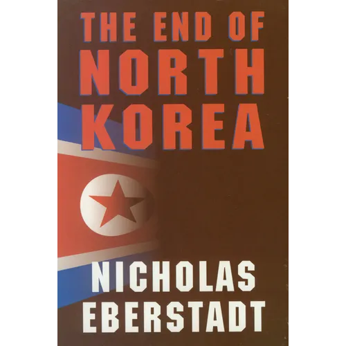 The End of North Korea