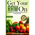 Get Your RAW On: Reach And Win Your Transition to a Healthier You!