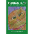 Feeding Time: Tales of My Cat Companions
