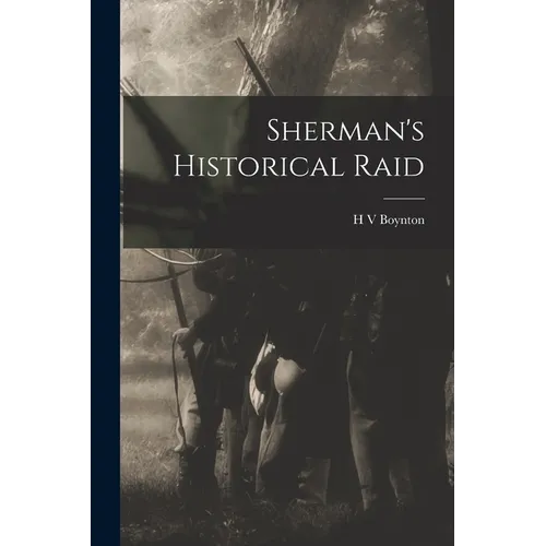 Sherman's Historical Raid