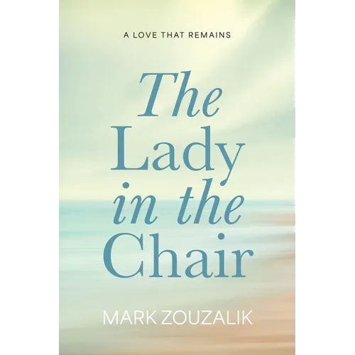 The Lady in the Chair - A Love That Remains
