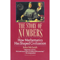 The Story of Numbers: How Mathematics Has Shaped Civilization