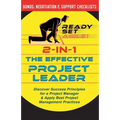 2-in-1 the Effective Project Leader: Discover Success Principles for a Project Manager & Apply Best Project Management Practices