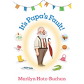 It's Papa's Fault