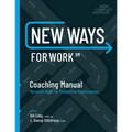 New Ways for Work: Coaching Manual: Personal Skills for Productive Relationships