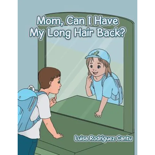 Mom, Can I Have My Long Hair Back?