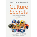 Culture Secrets: Secrets to a Thriving, Engaged Workforce Any CEO Can Use to Build a V.A.L.U.E. Culture