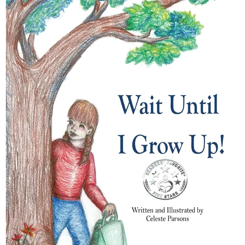 Wait Until I Grow Up!