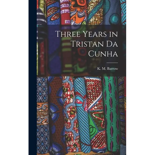 Three Years in Tristan da Cunha
