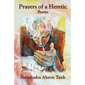 Prayers of a Heretic: Poems