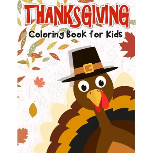 Thanksgiving Coloring Book for Kids: 50 Thanksgiving coloring pages for kids.