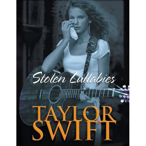 Taylor Swift Bookazine: Stolen Lullabies