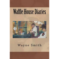 Waffle House Diaries