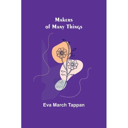 Makers of Many Things