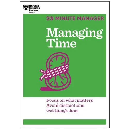 Managing Time (HBR 20-Minute Manager Series)