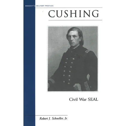 Cushing: Civil War SEAL