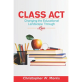 Class Act: Changing the Educational Landscape Through Love
