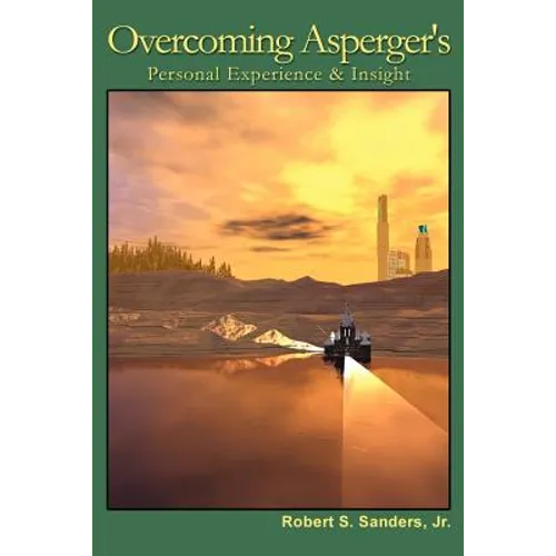 Overcoming Asperger's: Personal Experience & Insight