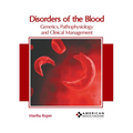 Disorders of the Blood: Genetics, Pathophysiology and Clinical Management