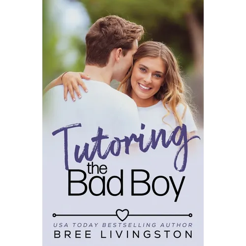 Tutoring the Bad Boy: A Fake Relationship Romance