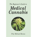 The Beginner's Guide to Medical Cannabis